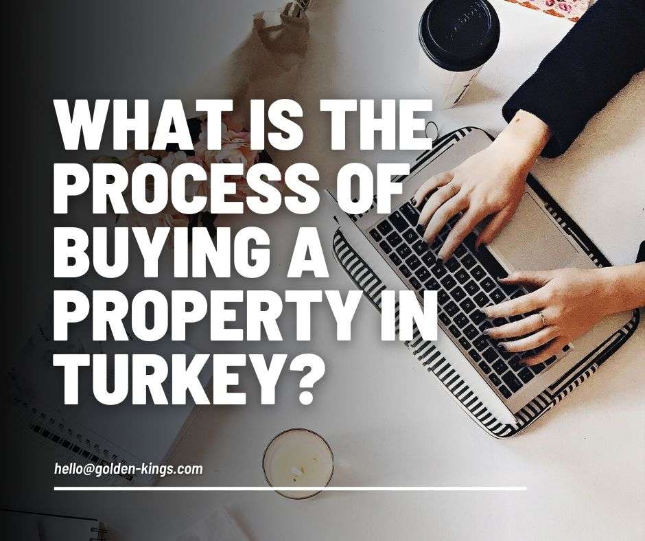 What is the process of buying a property in Turkey